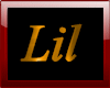 "Lil" gold sign