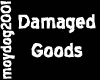 Damaged Goods 3