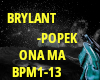 ONA MA-Brylant-Popek