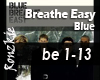 Breath Easy - Blue