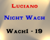 Luciano - Nicht Wach