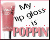 my lipgloss~poppin