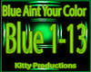 Blue Aint Your Color