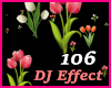 Flowers DJ Effect