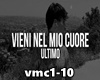 *Vieni nel..* Ultimo