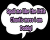 Spoil me Headsign
