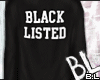 BL| M| BLACK LISTED