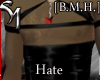 [B.M.H.] Hate