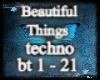 Beautiful Things Techno