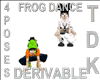 [TDK]Deriv 4P/Frog Dance
