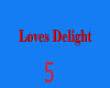 Love's Delight 5