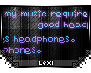 x: Requires Headphones