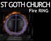 ST GOTH CHURCH FIRE RING