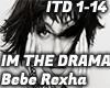 IM THE DRAMA
