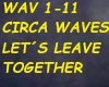Circa Waves-Let´s leave