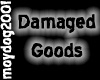 Damaged Goods 1