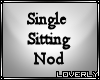 [Lo] Single sitting nod