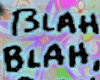 blah, blah