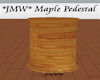 *JMW*Maple Pedestal