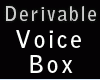 Derivable Voice Box