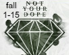 Not Your Dope: The Fall