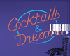 ③ Cocktails Dream sign