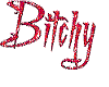 Bitchy