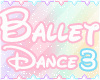 ღ Ballet Dance v3