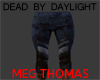 [DBD] Meg Thomas Legging