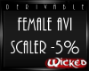 Wicked F Avi Scaler -5%