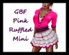 GBF~Pink Ruffle Mini