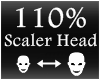 [M] Scaler Head 110%