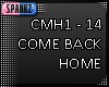 Come Back Home - CMH