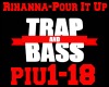 Rihanna-Pour It Up[trap]