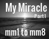 My Miracle part 1
