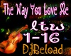 The Way You Love Me