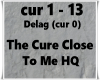 The Cure Close To Me HQ
