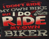 Ride My Own Biker