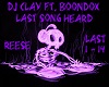 DJ Clay Last Song Heard