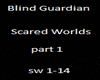 Scared Worlds