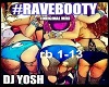 Dj Yosh-Rave Booty