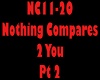 Nothing Compares 2U Pt 2