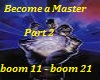 Become a Master part 2