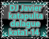 DJ Javier katapulta