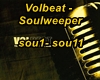 Volbeat - Soulweeper