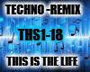 This Is The Life  Techno