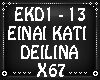 einai kati dilina