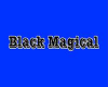Black Magical (F) 2