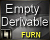 !L! Empty Derivable Furn