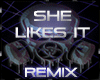 She Likes it - Remix